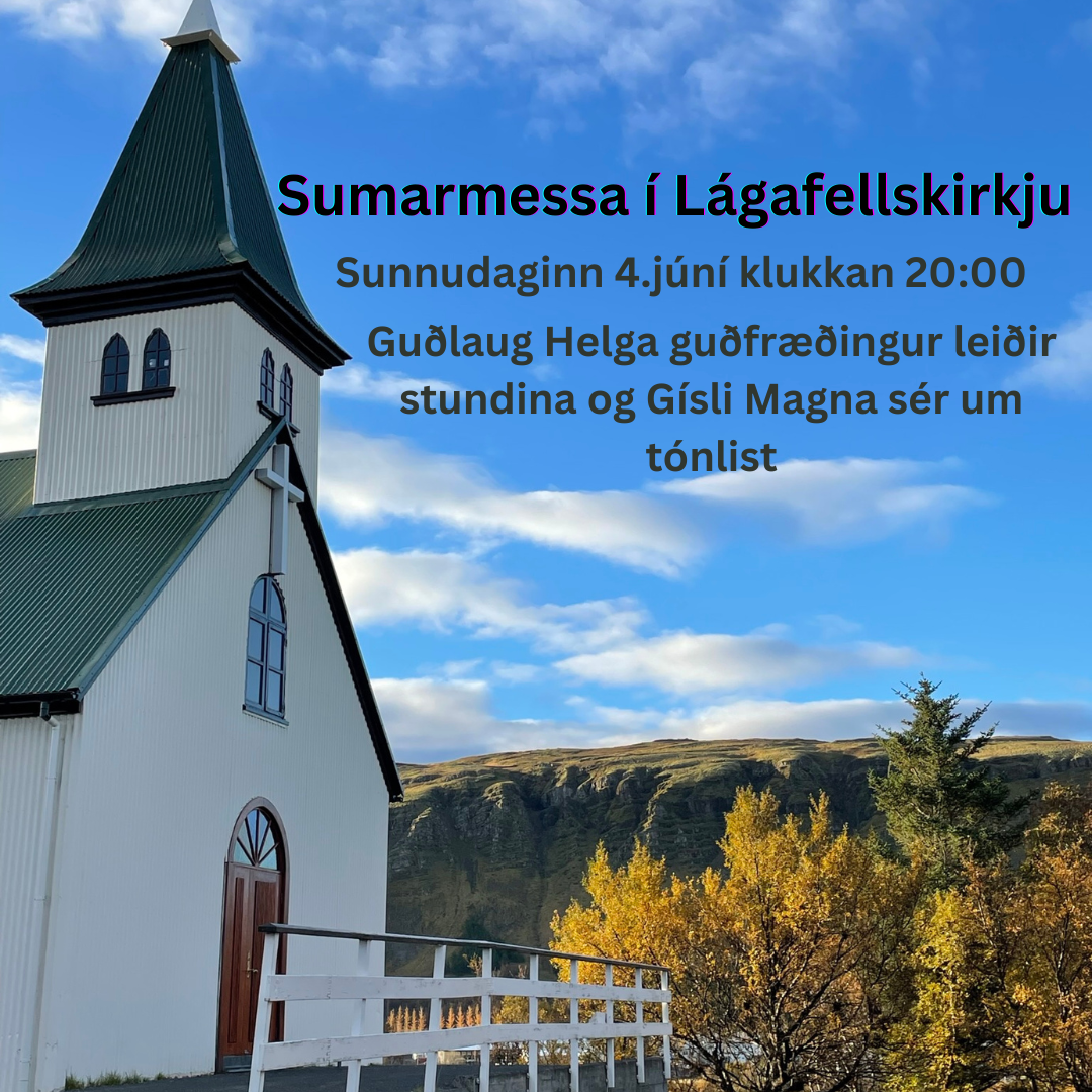 _2 sumarmessa í Lágafellskirkju sunnudaginn 4. júni klukkan 2000